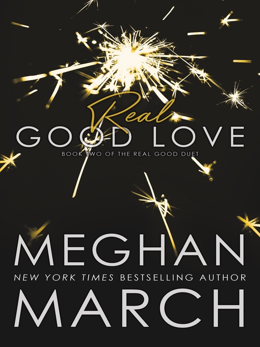 Title details for Real Good Love by Meghan March - Available